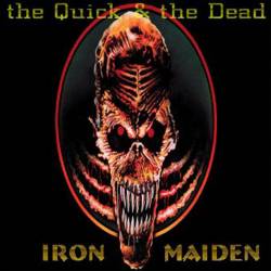 Iron Maiden (UK-1) : The Quick & the Dead